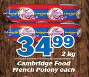 Cambridge Food French Polony-2Kg Each