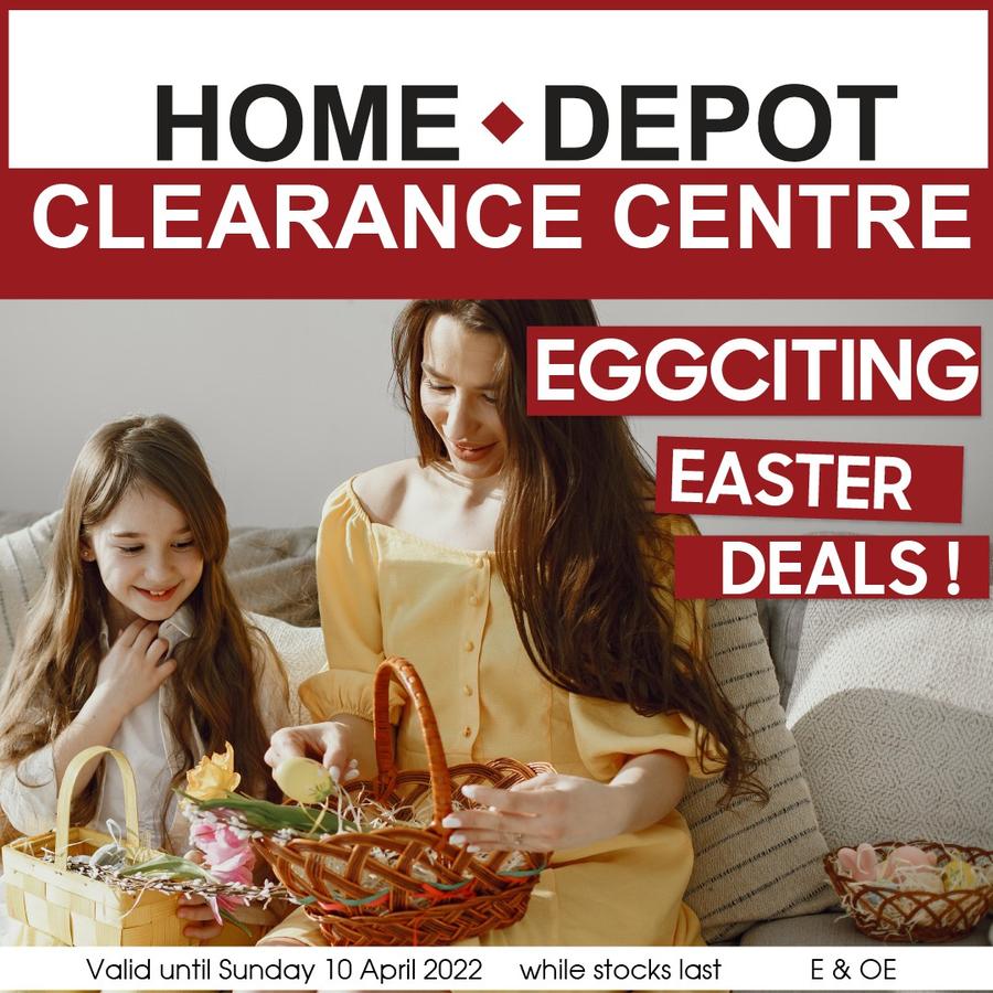 Home Depot Clearance Centre Easter Deals! (05 April 10 April 2022