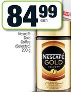 Nescafe Gold Coffee (Selected)-200g Each