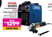 Pro Max Inverter Welder Plus Ryobi Angle Grinder Kit
