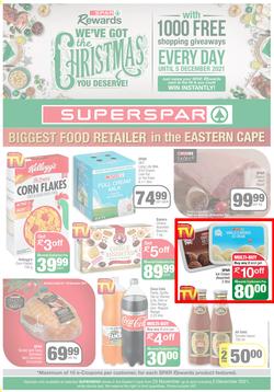 SUPERSPAR EASTERN CAPE : We've Got The Christmas You Deserve (23 November - 5 December 2021) Valid In | Bluewater Bay, Amalinda, Knysna, Heather Park, Jeffery's Bay, Rosehill, Sedgefield, Spandau, page 1