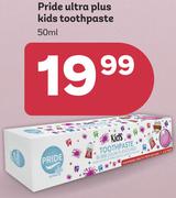 Pride Ultra Plus Kids Toothpaste-50ml