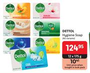 Dettol Hygiene Soap (All Variants)-12 x 175g