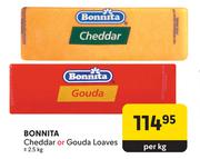 Bonnita Cheddar Or Gouda Loaves-2.5Kg Per Kg