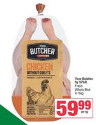 Your Butcher By Spar Fresh Whole Bird In Bag-Per Kg