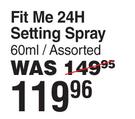 Maybelline Fit Me 24H Setting Spray Assorted-60ml