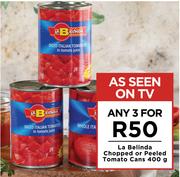 La Belinda Chopped Or Peeled Tomato Cans-For Any 3 x 400g