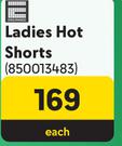 Ladies Hot Shorts