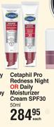 Cetaphil Pro Redness Night Or Daily Moisturizer Cream SPF30-50ml Each