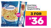 Great Value macaroni Or Spaghetti-For 3 x 500g