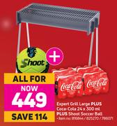 Expert Grill Large Plus Coca Cola 24 x 300ml Plus Shoot Soccer Ball-All For