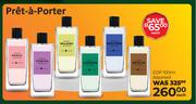 Pret A Porter EDP Assorted-100ml Each