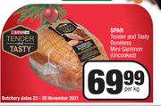 Spar Tender & Tasty Boneless Mini Gammon (Uncooked)-Per Kg