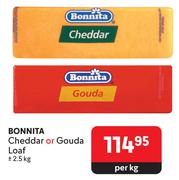 Bonnita Cheddar Or Gouda Loaf-2.5Kg Per Kg