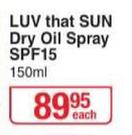 LUV That Sun Dry Oil Spray (SPF15)-150ml Each