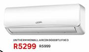 Unitherm Midwall Aircon 9000 BTU fixed