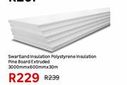 Swartland Insulation Polystyrene Insulation Pine Board Extruded-3000mm X 600mm X 30m