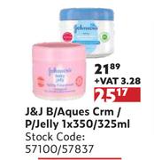 J&J B/Aques Cream/P/Jelly-1 x 350/325ml