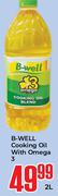 B-Well Cooking Oil With Omega 3-2L