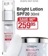 L'Oreal Revitalift Bright Lotion SPF20-30ml