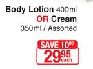 Johnson's Body Lotion-400ml Or Cream-350ml Assorted-Each