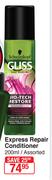 Schwarzkopf Gliss Express Repair Conditioner Assorted-200ml