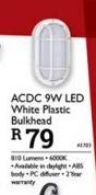 ACDC 9W LED White Plastic Bulkhead