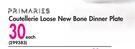 Primaries Coutellerie Loose New Bone Dinner Plate-Each