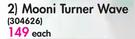 Mooni Turner Wave-Each