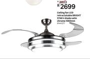 Bright Star 4 Blade Satin Chrome 1060mm Ceiling Fan (LED Retractable)