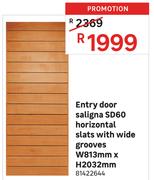 Entry Door Saligna SD60 Horizontal Slats With Wide Grooves W813mm x H2032mm