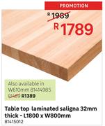 Table Top Laminated Saligna 32mm Thick L1800mm x W800mm