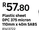 Plastic Sheet DPC 375 Micron SABS 110mm x 40m 81413722