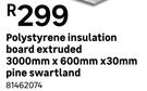 Polystyrene Insulation Board Extruded Pine Swartland 3000mm x 600mm x 30mm 81462074