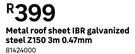 Metal Roof Sheet IBR Galvanized Steel Z150 3m 0.47mm 81424000