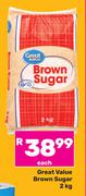  Great Value Brown Sugar-2Kg Each