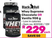 Black bull Whey Supreme Chocolate Or Vanilla 908g-Each
