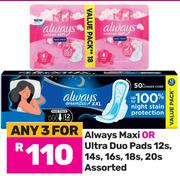 Always maxi Or Ultra Duo Pads Assorted 12's/14's/16's.18's/20's Pack-For Any 3
