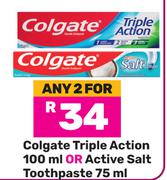 Colgate Triple Action 100ml Or Active Salt Toothpaste 75ml-For Any 2