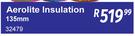 Aerolite Insulation 135mm 32479