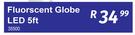 Fluorscent Globe LED 5Ft 35500