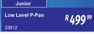 Low Level P-Pan Junior 33612
