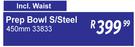Prep Bowl S/Steel 450mm 33833