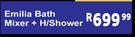 Emilia Bath Mixer + H/Shower