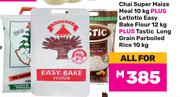 Chai Super Maize Meal 10Kg + Letlotlo Easy Bake Flour 12Kg + Tastic Parboiled Rice 10Kg-For All