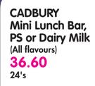 Cadbury Mini Lunch Bar, PS Or Dairy Milk-24's