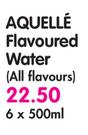 Aquelle Flavoured Water(All Flavours)-6x500g