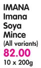 Imana Imana Soya Mince(All Variants)-10x200g