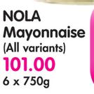 Nola Mayonnaise(All Variants)-6x750g