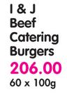 I & J Beef Catering Burgers - 60 x 100g